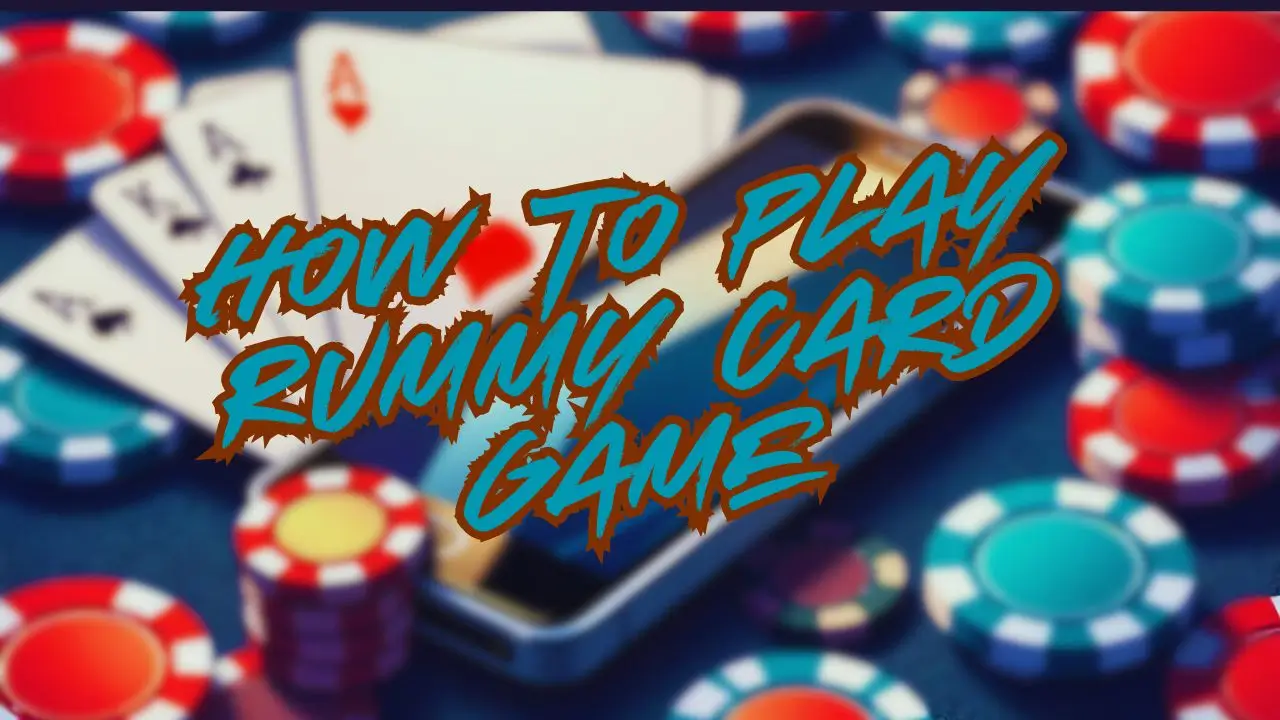 how to play rummy card game