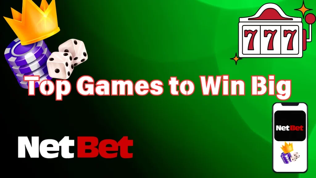 Top Games To Win Big In NetBet Mobile Casino